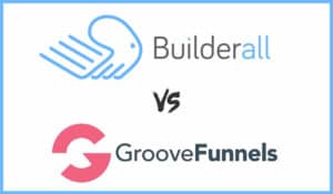 builderall vs groovefunnels